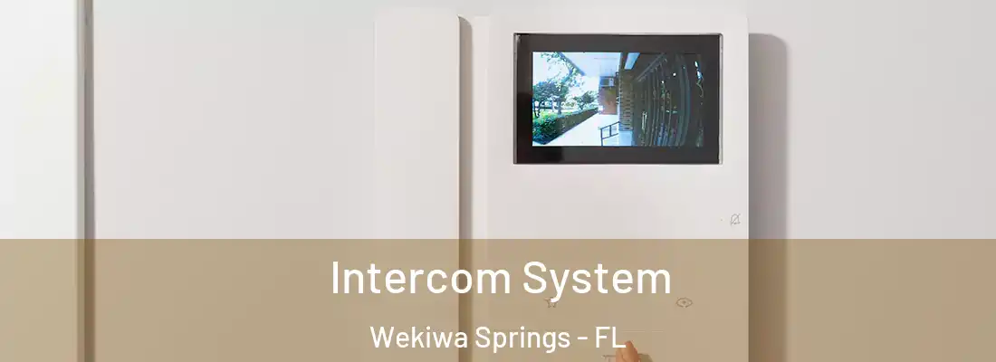  Intercom System Wekiwa Springs - FL