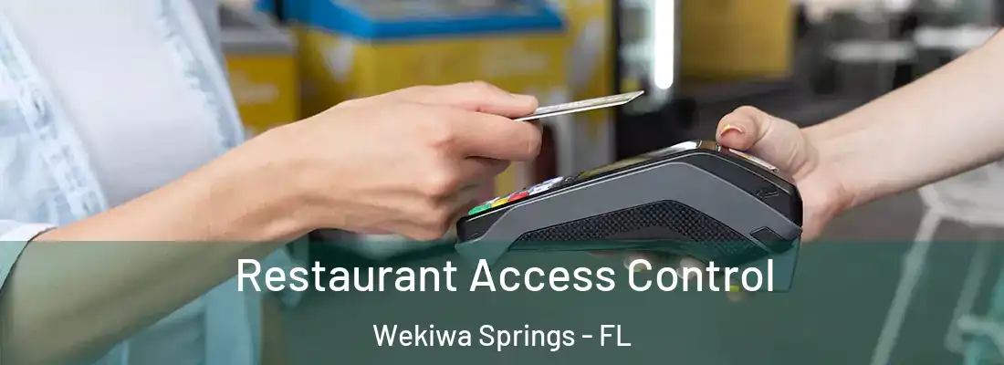  Restaurant Access Control Wekiwa Springs - FL