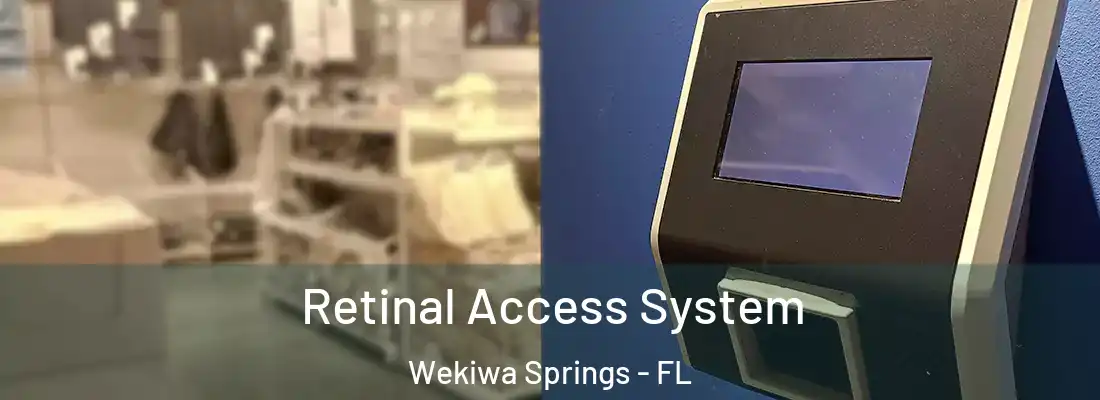  Retinal Access System Wekiwa Springs - FL